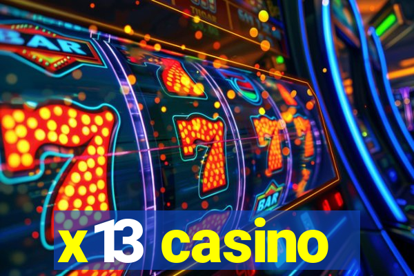 x13 casino